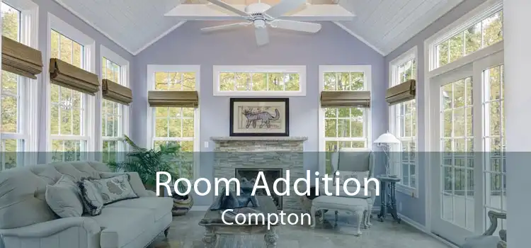 Room Addition Compton